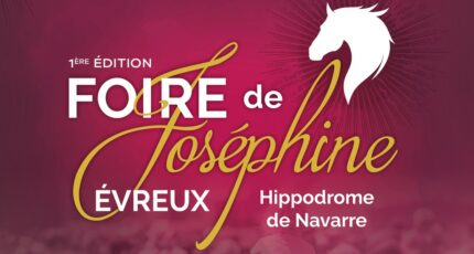 Foire de Joséphine à Evreux (27)- Du 20 au 22 Mai 2022