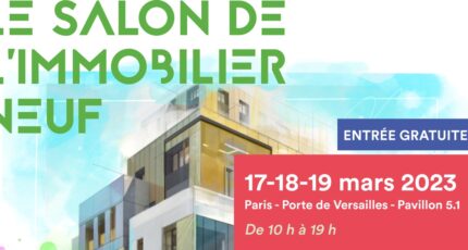 Salon de l’Immobilier Neuf , les 17, 18 et 19 Mars 2023